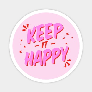 Keep it happy Lettering Magnet